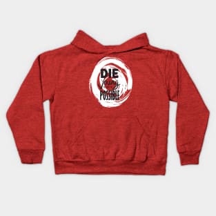 Die young as late as possible Kids Hoodie